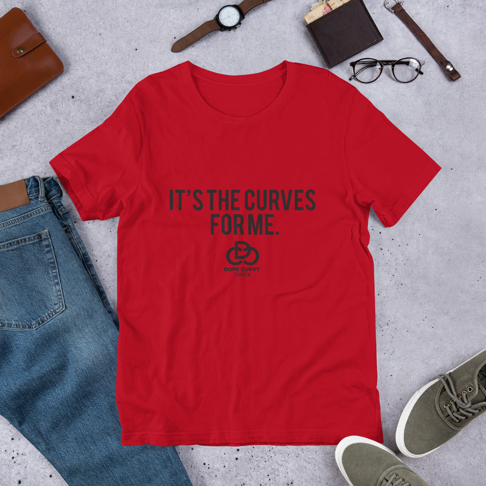 It's The Curves For Me Short-Sleeve Unisex T-Shirt