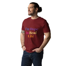Load image into Gallery viewer, Dope in Real Life Unisex organic cotton t-shirt
