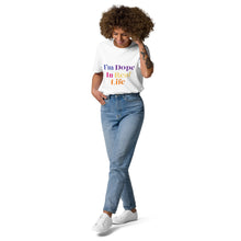 Load image into Gallery viewer, Dope in Real Life Unisex organic cotton t-shirt
