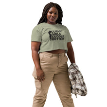 Load image into Gallery viewer, Curvy Girls Cuddle Better Women’s crop top

